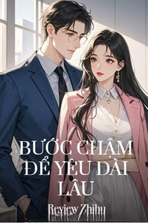 Bước Chậm Để Yêu Dài Lâu