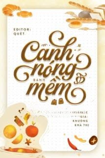 Canh Nóng, Bánh Mềm - Khương Khả Thị