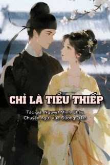 Chỉ Là Tiểu Thiếp - Nguyệt Minh Châu