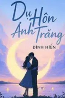 Dụ Hôn Ánh Trăng - Đinh Hiến