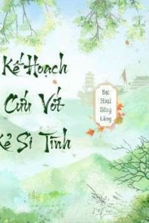 Kế Hoạch Cứu Vớt Kẻ Si Tình