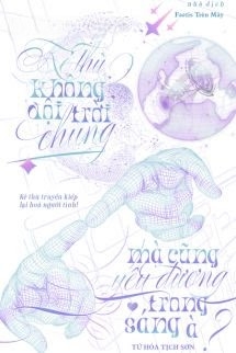 Kẻ Thù Không Đội Trời Chung Mà Cũng Yêu Đương Trong Sáng À?