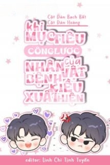 Khi Mục Tiêu Công Lược Của Nhân Vật Bệnh Kiều Xuất Hiện