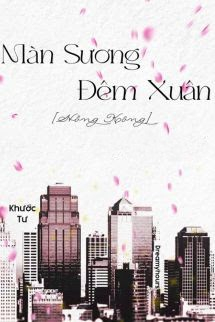 Màn Sương Đêm Xuân - Khước Tư
