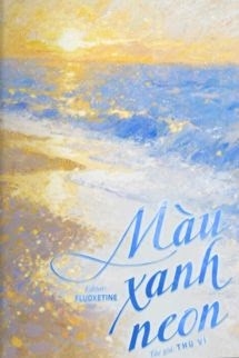 Màu Xanh Neon – Thù Vỉ