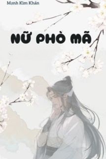 Nữ Phò Mã - Mạnh Kim Khán