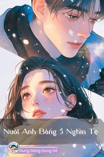 Nuôi Anh Bằng 5 Nghìn Tệ