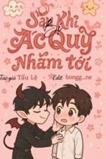 Sau Khi Bị Ác Quỷ Nhắm Tới