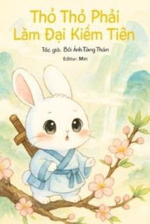 Thỏ Thỏ Phải Làm Đại Kiếm Tiên