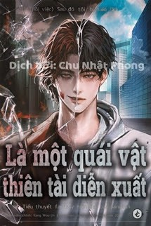Tôi Bị Hiểu Lầm Là Diễn Viên Thiên Tài Quái Vật