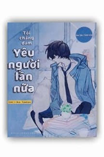 Tôi Chẳng Dám Yêu Người Lần Nữa