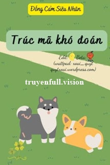 Trúc Mã Khó Đoán - Đống Cảm Siêu Nhân