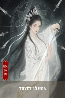 Tuyệt Lộ Hoa - Gió Thổi Qua Lòng Ngươi