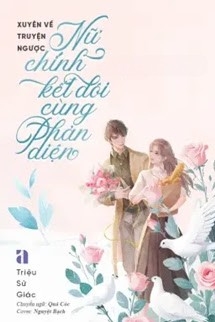 Xuyên Về Truyện Ngược, Nữ Chính Kết Đôi Cùng Phản Diện